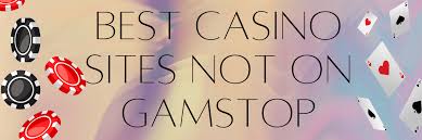 Exploring the Best Casinos Not on GamStop Exploring the Best Casinos Not on GamStop